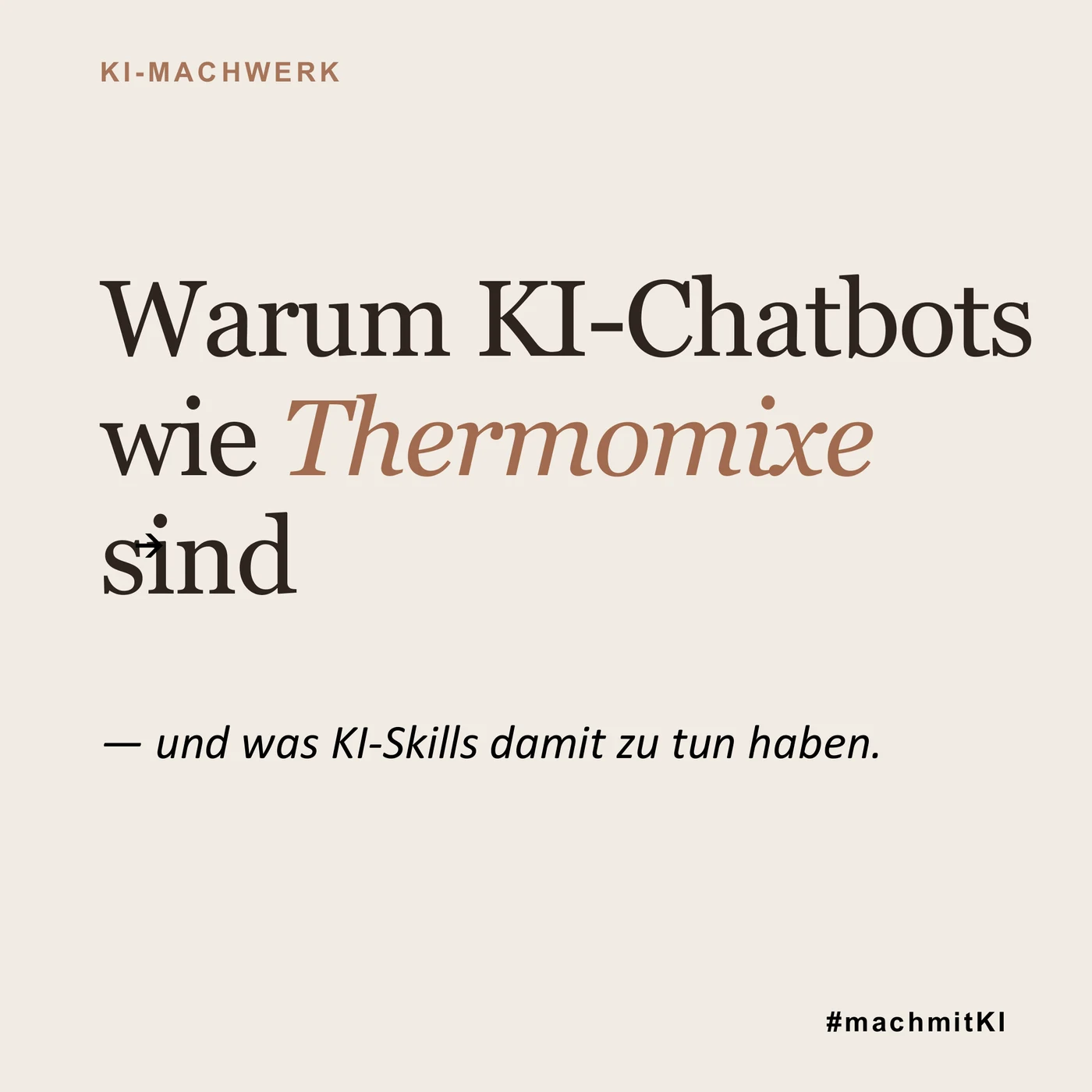 Titelseite: Warum KI-Chatbots wie Thermomixe sind — und was KI-Skills damit zu tun haben