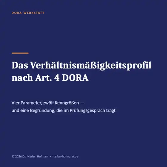 Vorschau: Verhältnismäßigkeitsprofil nach Art. 4 DORA