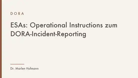 Textkarte: ESAs: Operational Instructions zum DORA-Incident-Reporting